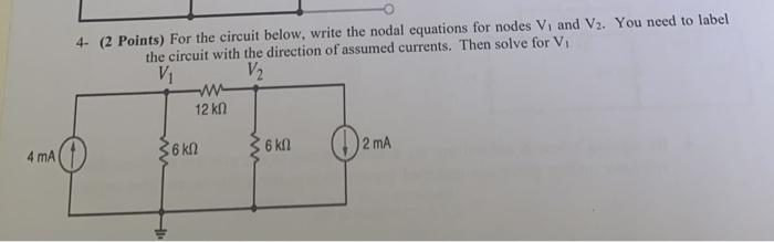 Solved 4- (2 Points) For the circuit below, write the nodal | Chegg.com