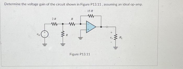 Solved Determine the voltage gain of the circuit shown in | Chegg.com