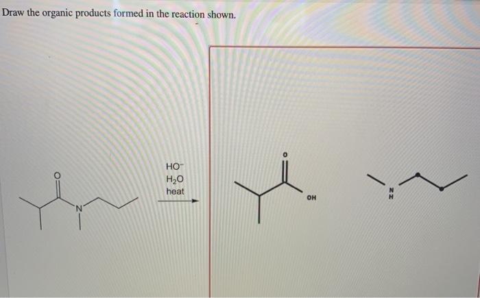 Solved Draw the organic products formed in the reaction Chegg com