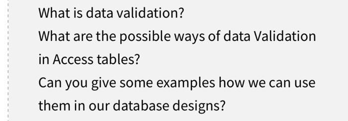 Solved What is data validation? What are the possible ways | Chegg.com
