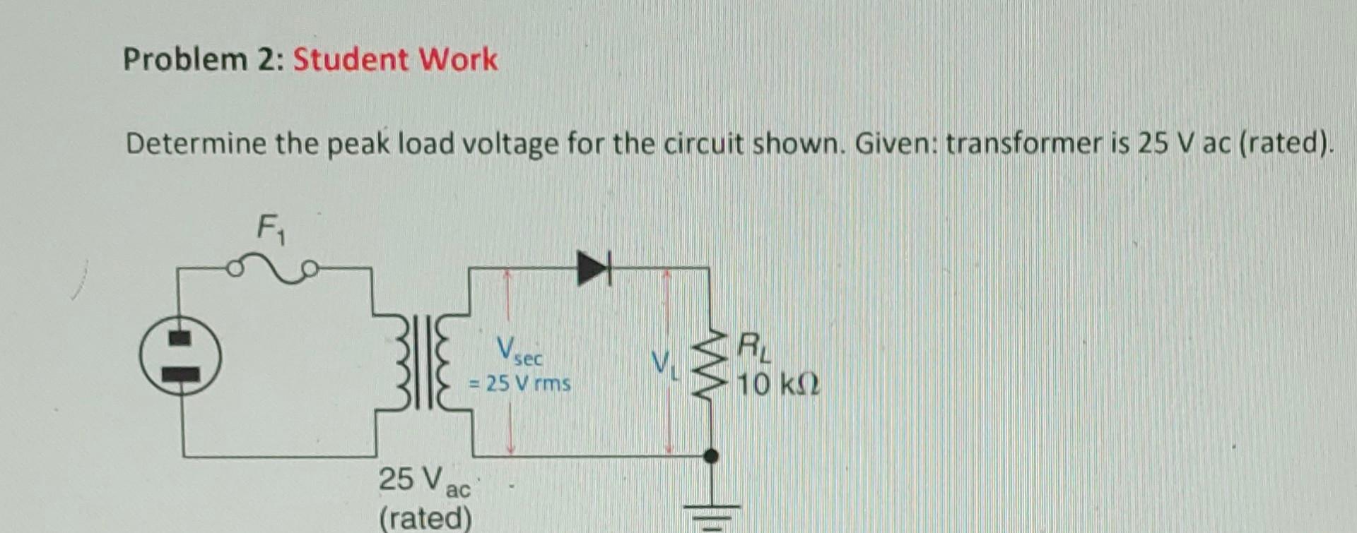 Solved Problem 1: Determine The Peak Load Voltage For The | Chegg.com