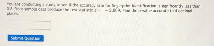 Solved You are conducting a study to see if the accuracy | Chegg.com
