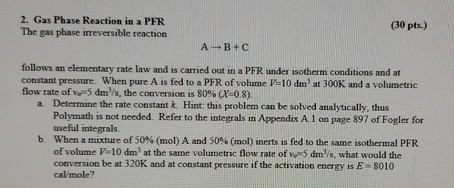 Solved 2. Gas Phase Reaction in a PFR The gas phase | Chegg.com