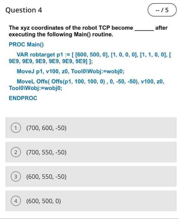 Solved Question 4 /5 The xyz coordinates of the robot TCP