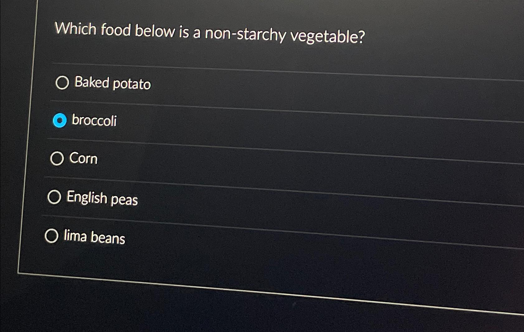 Solved Which food below is a nonstarchy vegetable?Baked