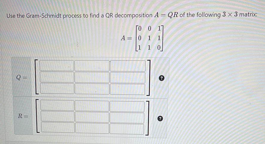 solved-use-the-gram-schmidt-process-to-find-a-qr-chegg