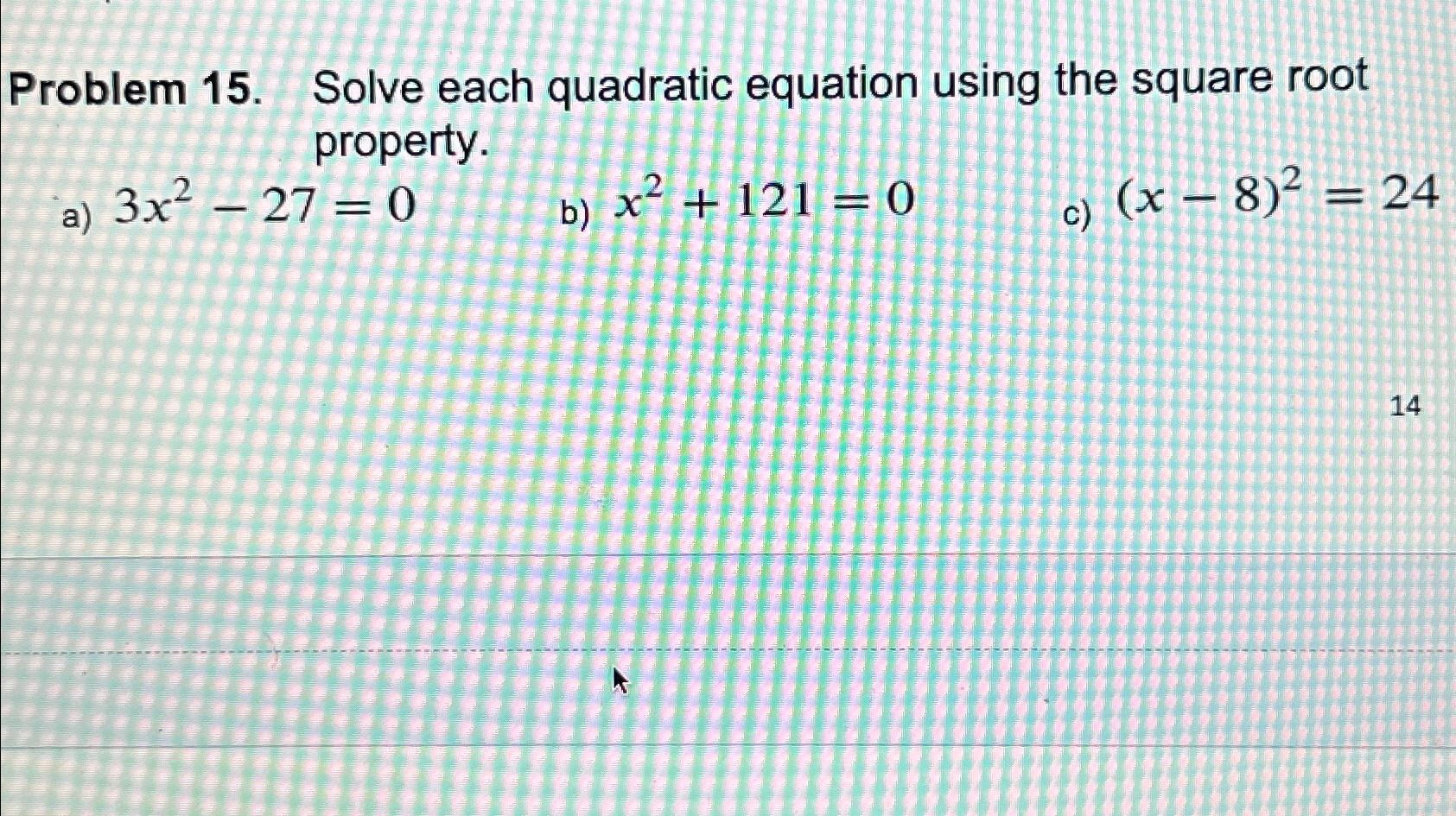 solved-problem-15-solve-each-quadratic-equation-using-the-chegg