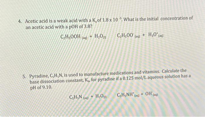 Solved 4 Acetic Acid Is A Weak Acid With A Ka Of 1 8 10 5 Chegg Com   Image