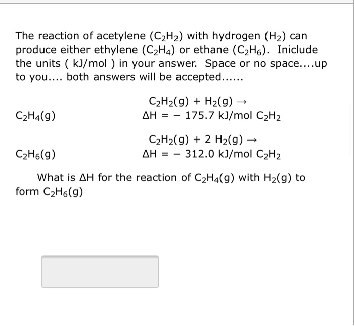 Solved The reaction of acetylene C2Hz with hydrogen H2 Chegg