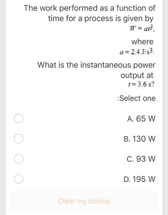 Solved The work performed as a function of time for a | Chegg.com