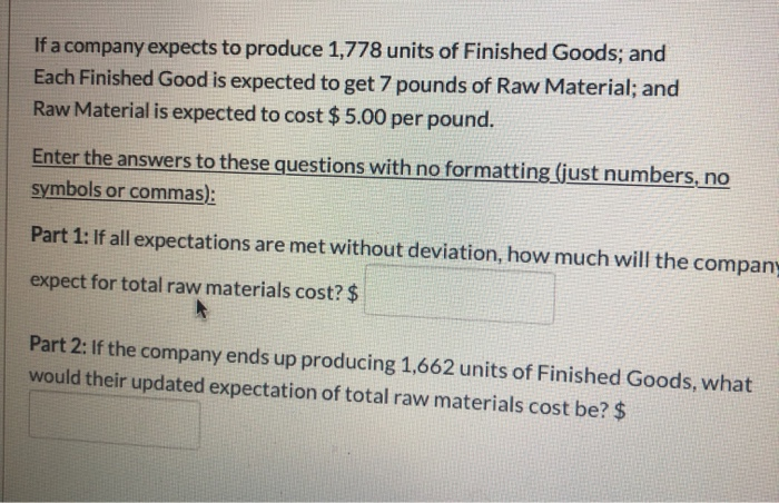 Solved If a company expects to produce 1,778 units of | Chegg.com
