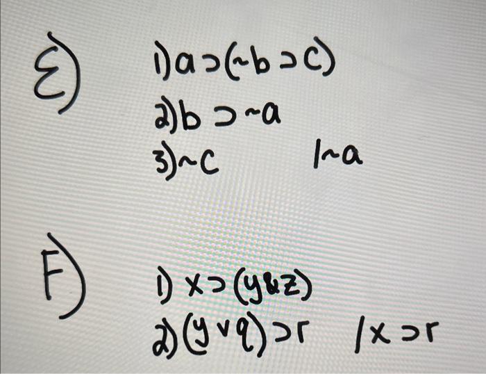 Solved ह) 1)a>(−b,c) 2) B⊃∼a 3) ∼ I A F) 1)x>(yr | Chegg.com