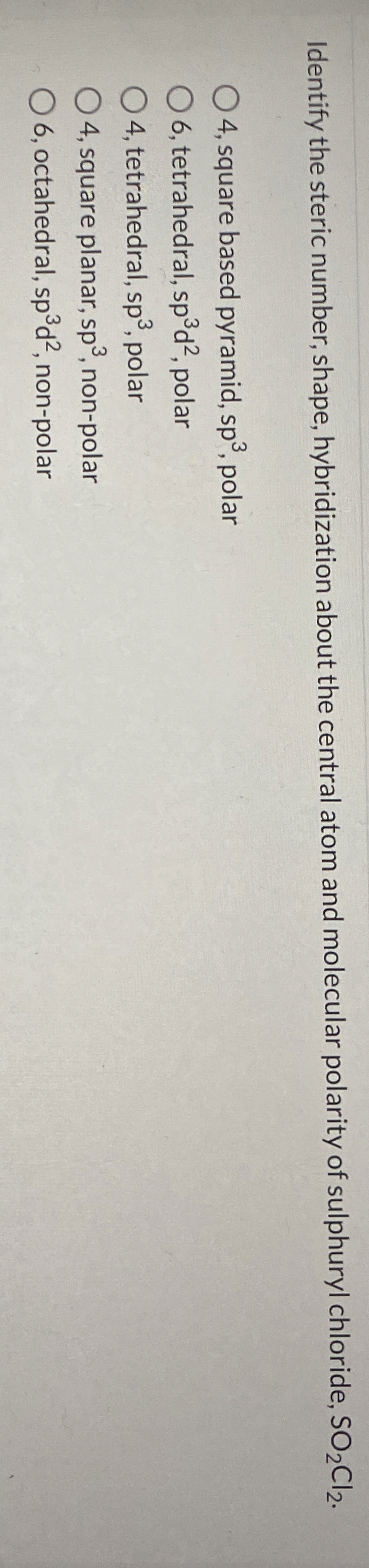 Solved Identify the steric number, shape, hybridization