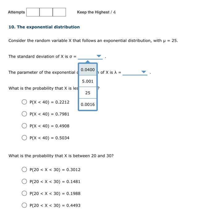 Consider the random variable \( X \) that follows an exponential distribution, with \( \mu=25 \).
The standard deviation of \