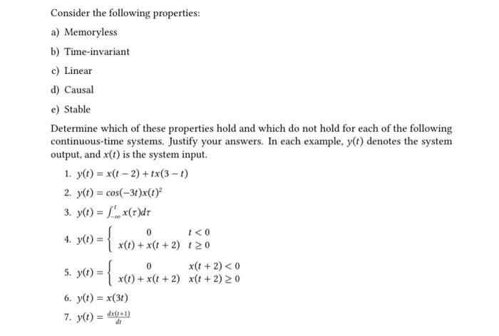 Solved Consider the following properties:a) Memorylessb) | Chegg.com