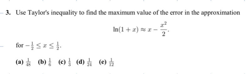 Solved Use Taylor's inequality to find the maximum value of | Chegg.com