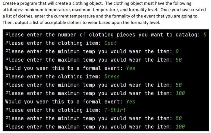 Solved Create a program that will create a clothing object. | Chegg.com