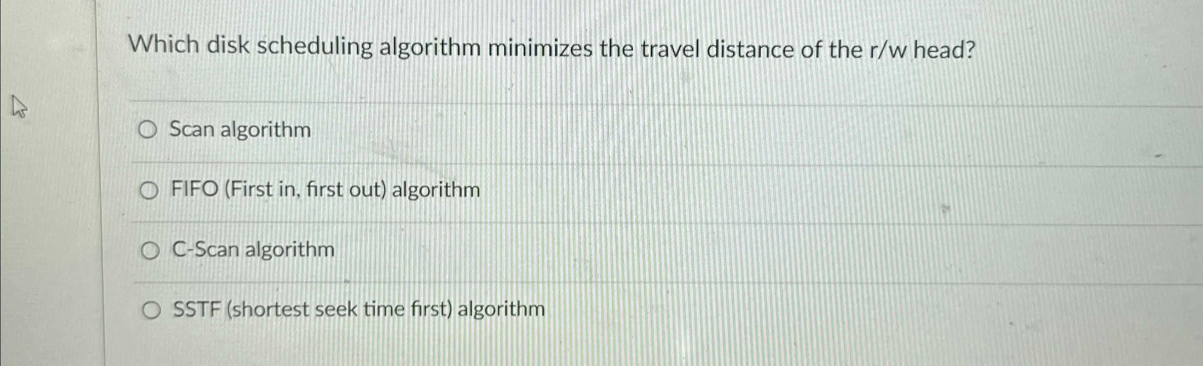Solved Which disk scheduling algorithm minimizes the travel | Chegg.com