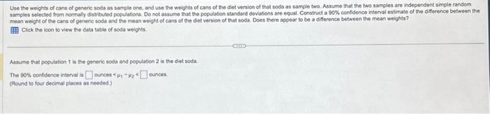 Solved Use the weights of cans of generic soda as sample | Chegg.com