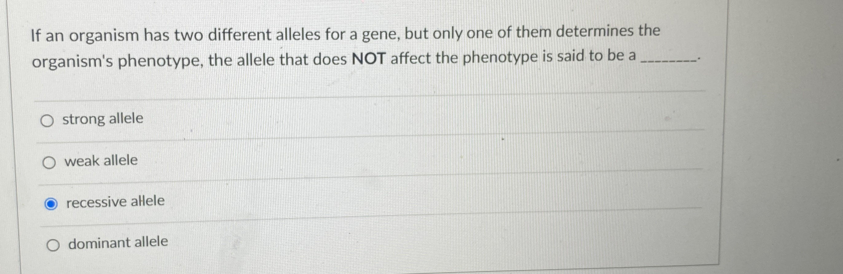 Solved If an organism has two different alleles for a gene, | Chegg.com