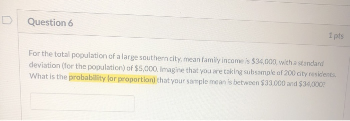Solved Question 6 1 pts For the total population of a large | Chegg.com