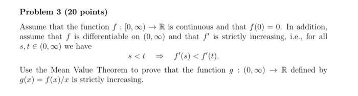 Assume that the function \( f:[0, \infty) \rightarrow \mathbb{R} \) is continuous and that \( f(0)=0 \). In addition, assume
