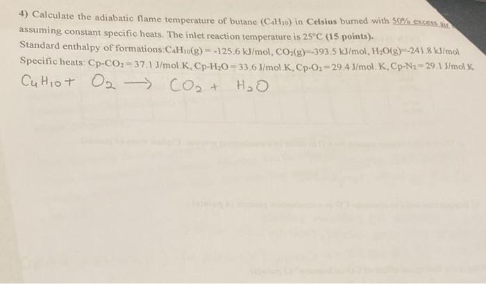 Solved 4) Calculate the adiabatic flame temperature of | Chegg.com