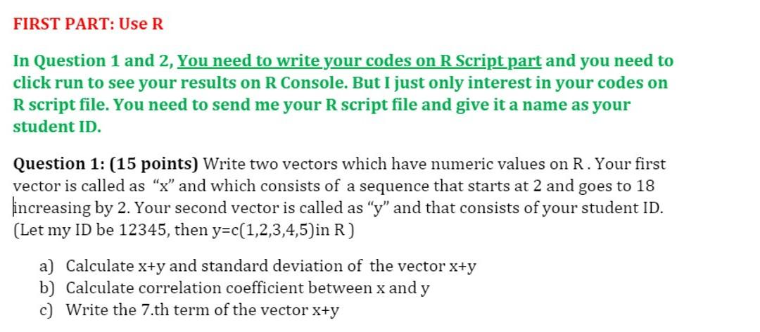 Solved FIRST PART: Use R In Question 1 and 2, You need to | Chegg.com