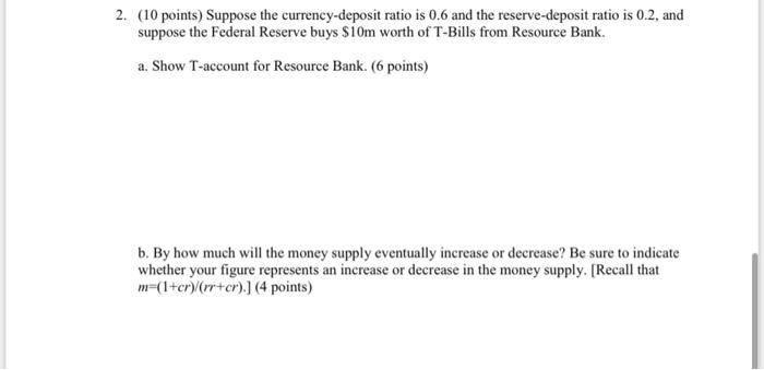 solved-2-10-points-suppose-the-currency-deposit-ratio-is-chegg