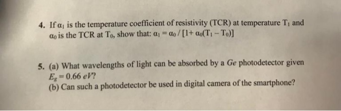 Solved 4. If a, is the temperature coefficient of | Chegg.com