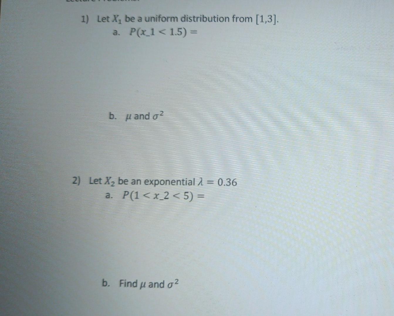 Solved 1) Let X, Be A Uniform Distribution From [1,3]. A. | Chegg.com