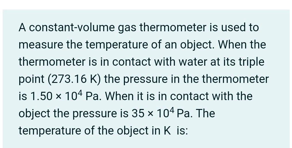 Solved A constantvolume gas thermometer is used to measure