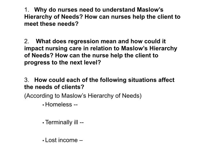 Solved 1. Why do nurses need to understand Maslow's | Chegg.com