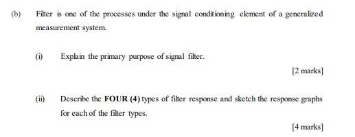 Solved (b) Filter Is One Of The Processes Under The Signal | Chegg.com