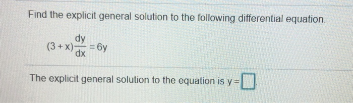 Solved Find the explicit general solution to the following | Chegg.com