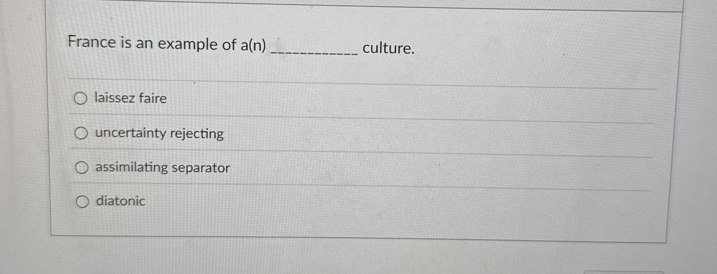 France is an example of a(n)culture.laissez | Chegg.com
