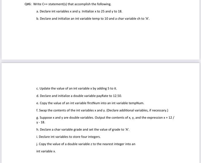 Solved Q#6: Write C++ statement(s) that accomplish the | Chegg.com