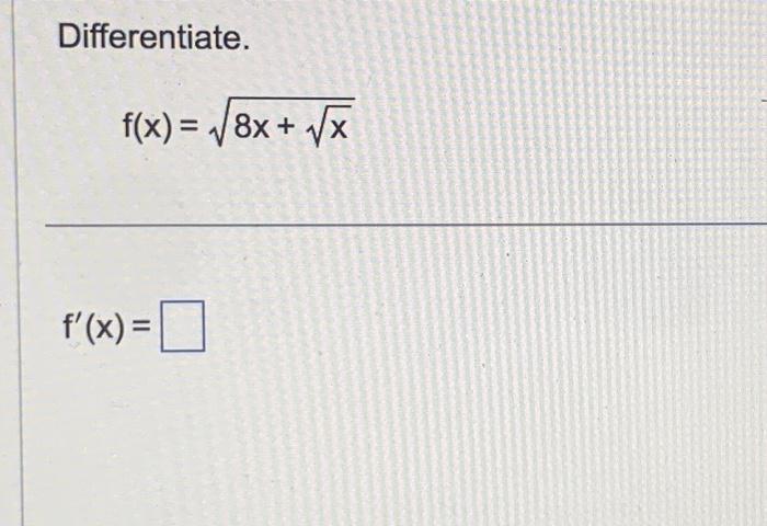 Solved Use The Chain Rule To Differentiate The Following