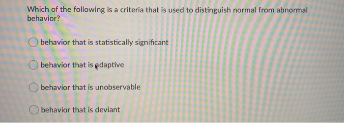 Solved Which Of The Following Is A Criteria That Is Used To | Chegg.com