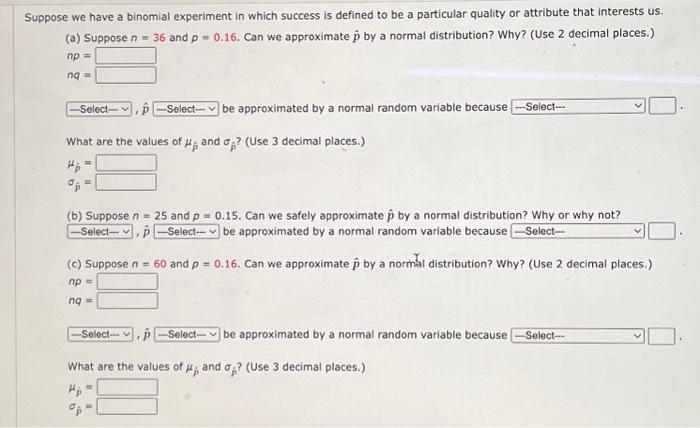Solved Suppose we have a binomial experiment in which | Chegg.com