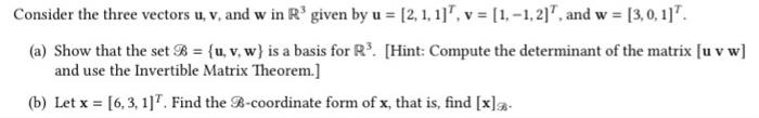 Solved Consider the three vectors u,v, and w in R3 given by | Chegg.com