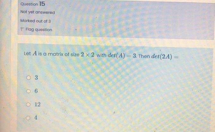 Solved Question 15 Not yet answered Marked out of 3 Flag | Chegg.com