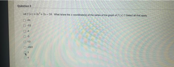 Solved Let F X 2x2 2x−24 What Is Are The X Coordinate S