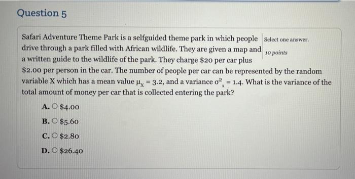 Solved Question 5 Safari Adventure Theme Park is a | Chegg.com