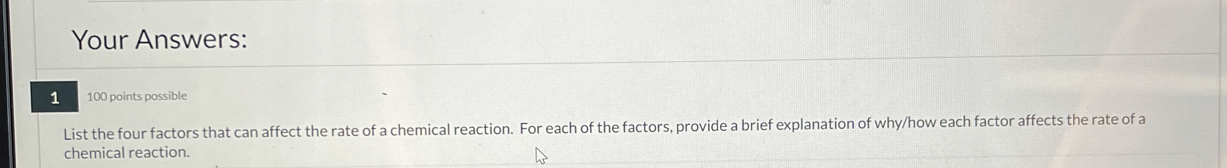Solved List the four factors that can affect the rate of a | Chegg.com