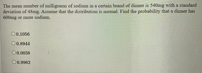 Solved The Mean Number Of Milligrams Of Sodium In A Certain | Chegg.com