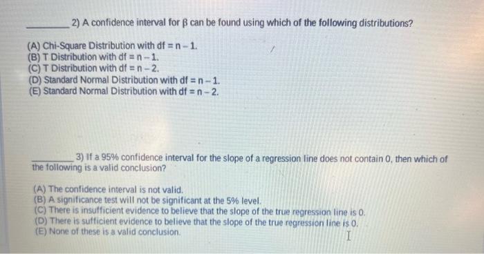 Solved 2) A confidence interval for β can be found using | Chegg.com