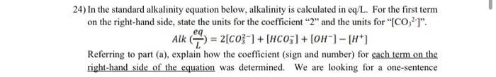 Solved 24) In the standard alkalinity equation below, | Chegg.com