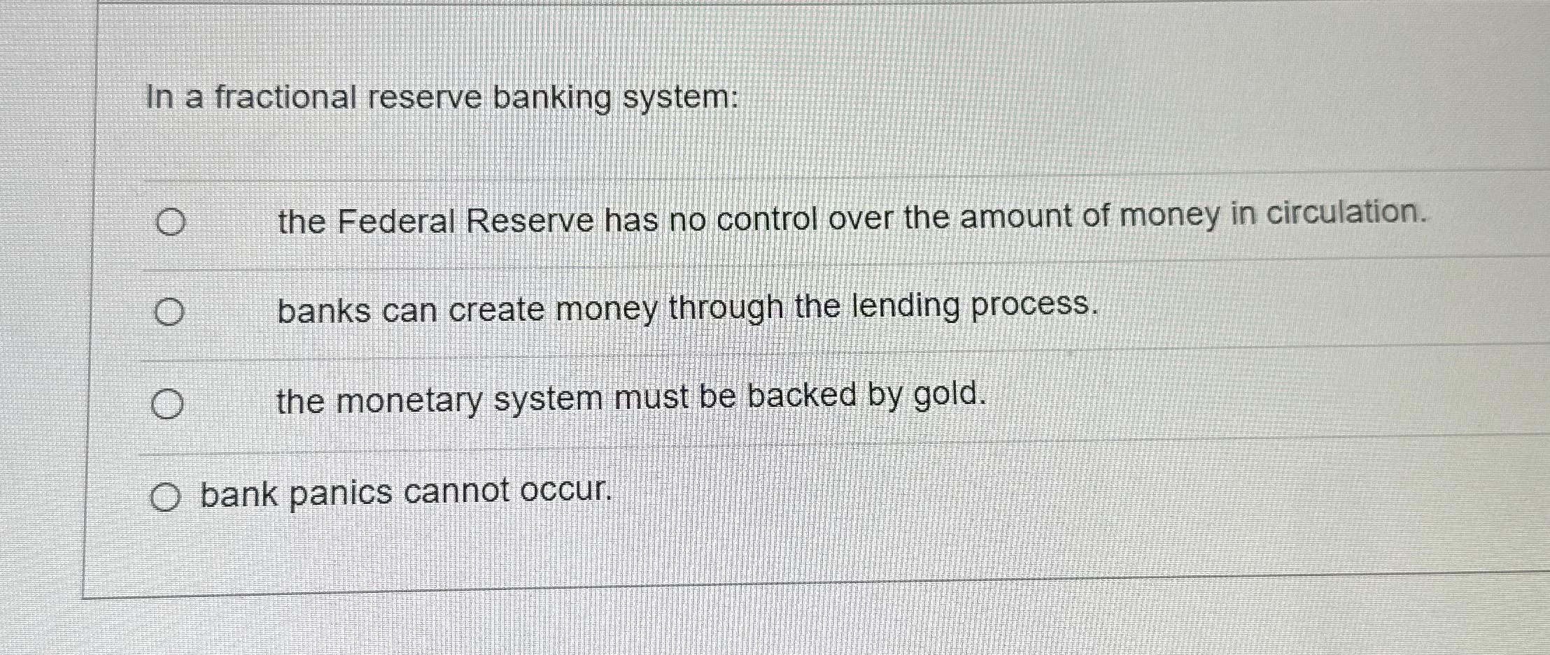 In a fractional reserve banking systemthe Federal