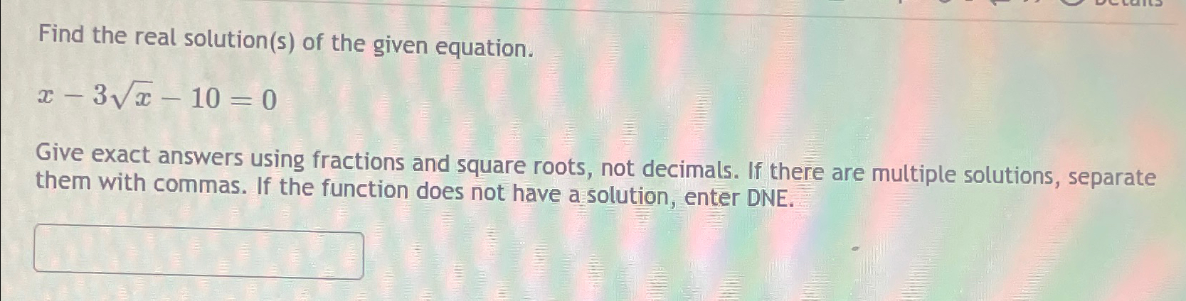 Solved Find the real solution(s) ﻿of the given | Chegg.com